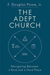 Book cover of The Adept Church by F. Douglas Powe