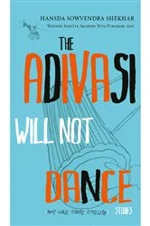 Book cover of The Adivasi Will Not Dance by Unknown