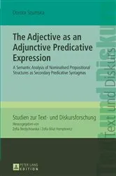 Book cover of The Adjective as an Adjunctive Predicative Expression by Zofia Berdychowska