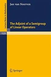Book cover of The Adjoint of a Semigroup of Linear Operators by Jan van Neerven