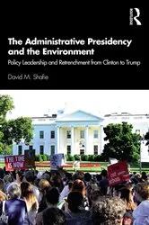 Book cover of The Administrative Presidency and the Environment by Unknown