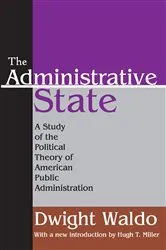 Book cover of The Administrative State by Dwight Waldo