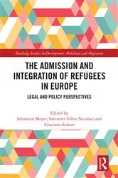 Book cover of The Admission and Integration of Refugees in Europe by Unknown
