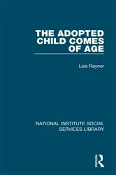 Book cover of The Adopted Child Comes of Age by Lois Raynor