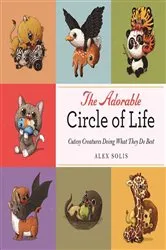 Book cover of The Adorable Circle of Life by Alex Solis