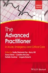 Book cover of The Advanced Practitioner in Acute, Emergency and Critical Care by Sadie Diamond-Fox