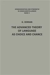 Book cover of The Advanced Theory of Language as Choice and Chance by Unknown