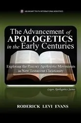 Book cover of The Advancement of Apologetics in the Early Centuries by Roderick Levi Evans