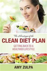 Book cover of The Advantages of the Clean Diet Plan by Unknown