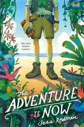 Book cover of The Adventure Is Now by Jess Redman