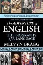 Book cover of The Adventure of English by Melvyn Bragg