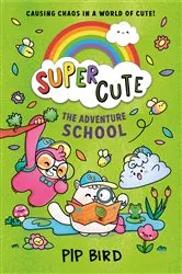 Book cover of The Adventure School by Pip Bird