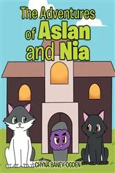 Book cover of The Adventures of Aslan and Nia by Chyna Baney-Ogden