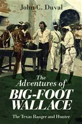 Book cover of The Adventures of Big-Foot Wallace by John C. Duval