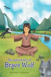 Book cover of The Adventures of Brave Wolf by Russell Joseph