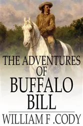 Book cover of The Adventures of Buffalo Bill by William F. Cody