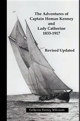 Book cover of The Adventures of Captain Heman Kenney and Lady Catherine 1833-1917 by Unknown