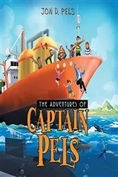 Book cover of The Adventures of Captain Pels by Jon D. Pels