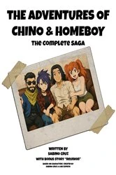 Book cover of The Adventures of Chino and Homeboy, The Complete Saga by Sabino Cruz