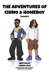 Book cover of The Adventures of Chino and Homeboy Volume 1 by Sabino Cruz