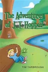 Book cover of The Adventures of J. T. Hopper by Tim Yarbrough