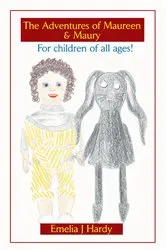 Book cover of The Adventures of Maureen & Maury by Emelia J Hardy