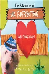 Book cover of The Adventures of Mr. Fluffybottoms by Tiffany K. Smith