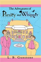 Book cover of The Adventures of Parsley and Whipper by L. B. Gunstone