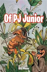 Book cover of The Adventures Of PJ Junior by Rita Moser