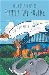 Book cover of The Adventures of Rhemmie and Squeak by Shelley Black