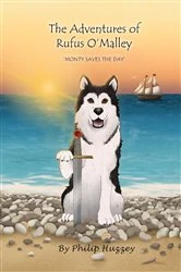 Book cover of The Adventures of Rufus O'Malley - Monty Saves The Day by Philip Huzzey