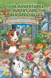Book cover of The Adventures of Rupert and The Red Spectacles by Kerry Dinté