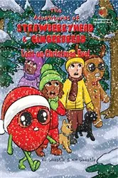 Book cover of The Adventures of Strawberryhead & Gingerbread-Lost on Christmas Eve! by KM Wheatie