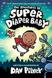 Book cover of The Adventures of Super Diaper Baby: Color Edition (From the Creator of Dog Man) by Dav Pilkey