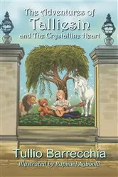 Book cover of The Adventures of Talliesin and The Crystalline Heart by Tullio Barrecchia