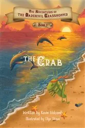 Book cover of The Adventures of the Daredevil Grasshopper: Book 3 by Kevin Holcomb