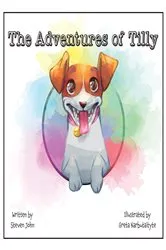 Book cover of The Adventures of Tilly by Steven John