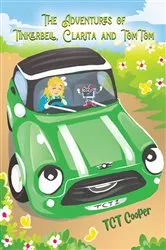 Book cover of The Adventures of Tinkerbell, Clarita and TomTom by TCT Cooper
