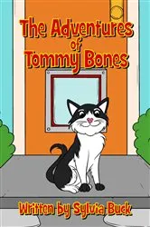 Book cover of The Adventures of Tommy Bones by Sylvia Buck