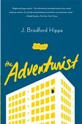 Book cover of The Adventurist by Robert Young Pelton