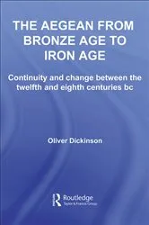 Book cover of The Aegean from Bronze Age to Iron Age by Oliver Dickinson
