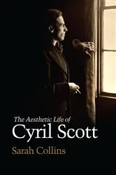 Book cover of The Aesthetic Life of Cyril Scott by Unknown