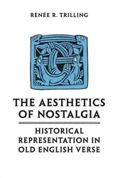 Book cover of The Aesthetics of Nostalgia by Renee R. Trilling