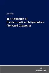 Book cover of The Aesthetics of Russian and Czech Symbolism (Selected Chapters) by Jan Vorel