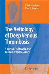Book cover of The Aetiology of Deep Venous Thrombosis by P. Colm Malone