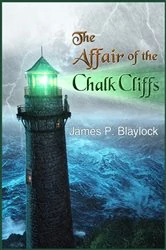 Book cover of The Affair of the Chalk Cliffs by James P. Blaylock