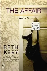 Book cover of The Affair: Week 5 by Beth Kery