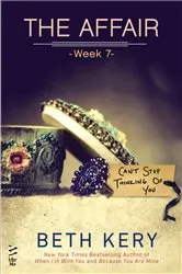 Book cover of The Affair: Week 7 by Beth Kery
