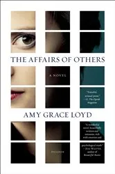 Book cover of The Affairs of Others by Amy Grace Loyd