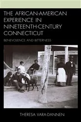 Book cover of The African-American Experience in Nineteenth-Century Connecticut by Theresa Vara-Dannen